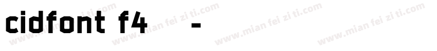 cidfont f4字体下载字体转换